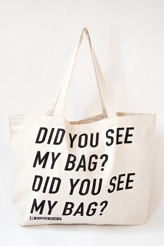 Large Did You See My Bag? Canvas Tote